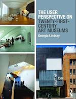 The User Perspective on Twenty-First-Century Art Museums