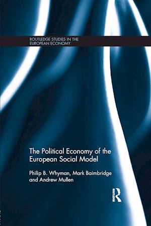 The Political Economy of the European Social Model