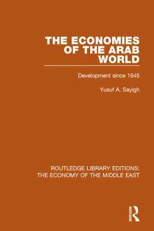 The Economies of the Arab World (RLE Economy of Middle East)