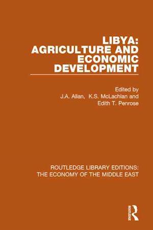 Libya: Agriculture and Economic Development (RLE Economy of Middle East)