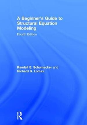 A Beginner's Guide to Structural Equation Modeling