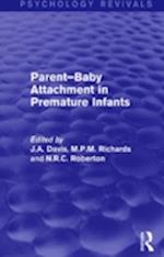 Parent-Baby Attachment in Premature Infants (Psychology Revivals)