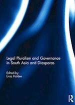 Legal Pluralism and Governance in South Asia and Diasporas
