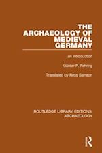The Archaeology of Medieval Germany