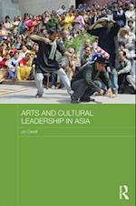 Arts and Cultural Leadership in Asia