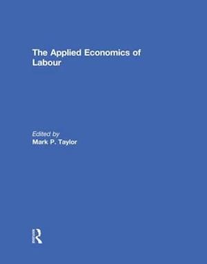 The Applied Economics of Labour
