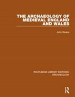 The Archaeology of Medieval England and Wales