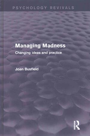 Managing Madness (Psychology Revivals)