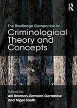 The Routledge Companion to Criminological Theory and Concepts