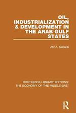 Oil, Industrialization and Development in the Arab Gulf States