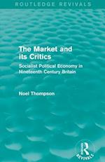 The Market and its Critics (Routledge Revivals)