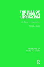 The Rise of European Liberalism (Works of Harold J. Laski)