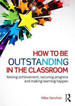 How to be Outstanding in the Classroom