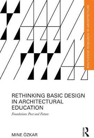 Rethinking Basic Design in Architectural Education