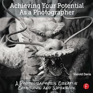 Achieving Your Potential As A Photographer