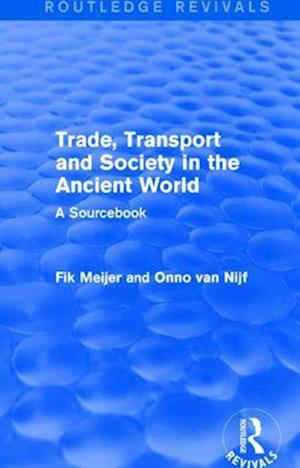 Trade, Transport and Society in the Ancient World (Routledge Revivals)