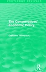 The Conservatives' Economic Policy (Routledge Revivals)