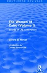 The Women of Cairo: Volume I (Routledge Revivals)