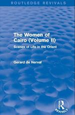 The Women of Cairo: Volume II (Routledge Revivals)