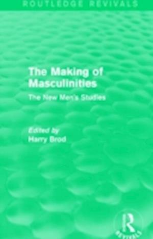 The Making of Masculinities (Routledge Revivals)