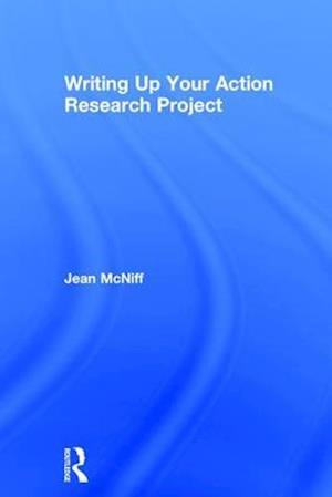 Writing Up Your Action Research Project