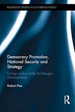 Democracy Promotion, National Security and Strategy