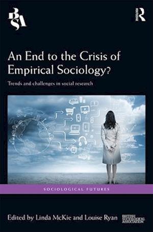 An End to the Crisis of Empirical Sociology?