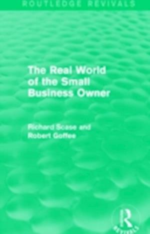 The Real World of the Small Business Owner (Routledge Revivals)