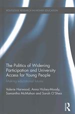 The Politics of Widening Participation and University Access for Young People