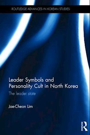 Leader Symbols and Personality Cult in North Korea