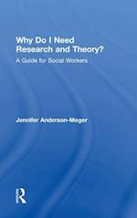 Why Do I Need Research and Theory?