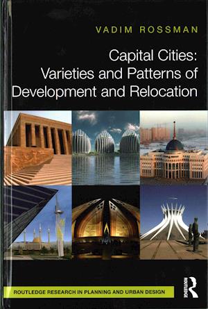 Capital Cities: Varieties and Patterns of Development and Relocation