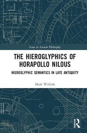 The Hieroglyphics of Horapollo Nilous