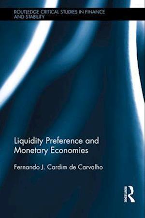 Liquidity Preference and Monetary Economies