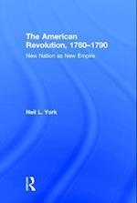 The American Revolution, 1760–1790