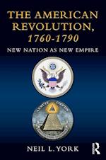 The American Revolution, 1760–1790