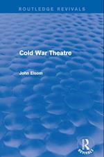 Cold War Theatre (Routledge Revivals)