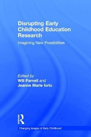 Disrupting Early Childhood Education Research