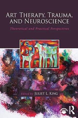 Art Therapy, Trauma, and Neuroscience