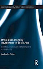 Ethnic Subnationalist Insurgencies in South Asia