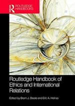 Routledge Handbook of Ethics and International Relations
