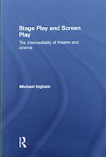 Stage-Play and Screen-Play