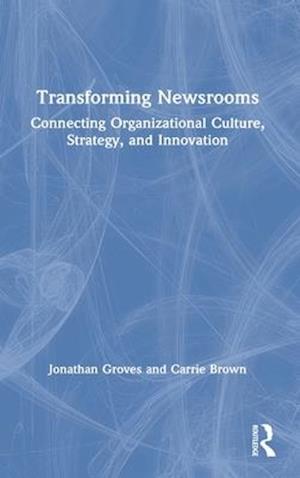 Transforming Newsrooms