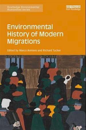 Environmental History of Modern Migrations