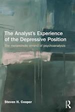 The Analyst's Experience of the Depressive Position