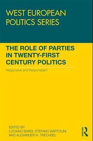 The Role of Parties in Twenty-First Century Politics