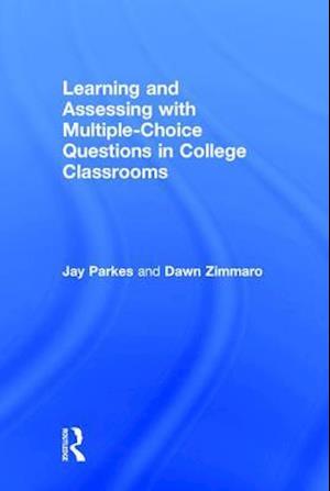 Learning and Assessing with Multiple-Choice Questions in College Classrooms