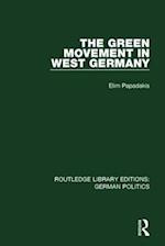 The Green Movement in West Germany (RLE: German Politics)