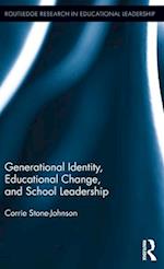 Generational Identity, Educational Change, and School Leadership