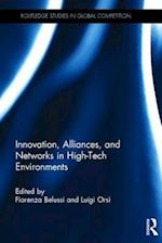 Innovation, Alliances, and Networks in High-Tech Environments